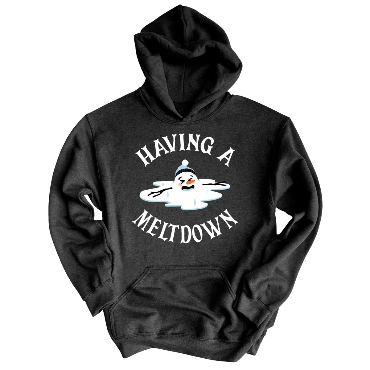 Having A Meltdown Hoodie